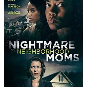 >Crazy Neighborhood Moms