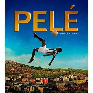 Pele Birth of a Legend