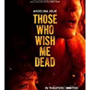 Those Who Wish Me Dead